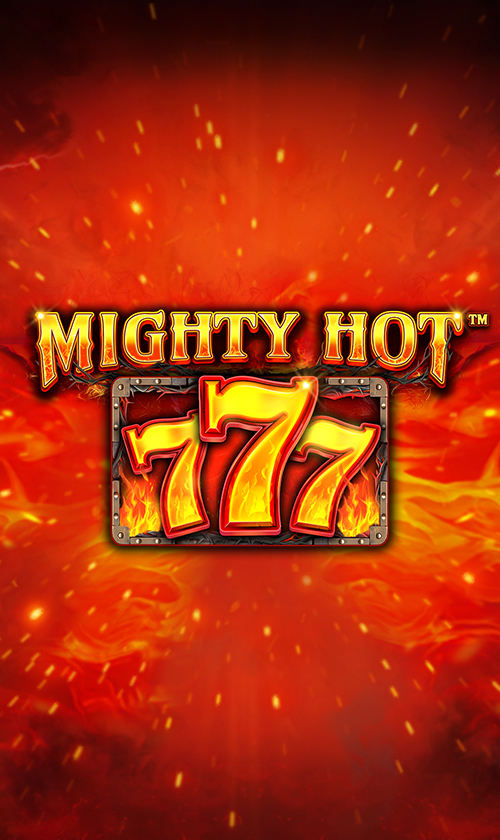 Mighty Hot™: 777