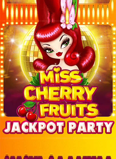 Miss Cherry Fruits Jackpot Party