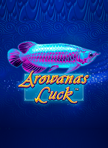 Arowanas Luck